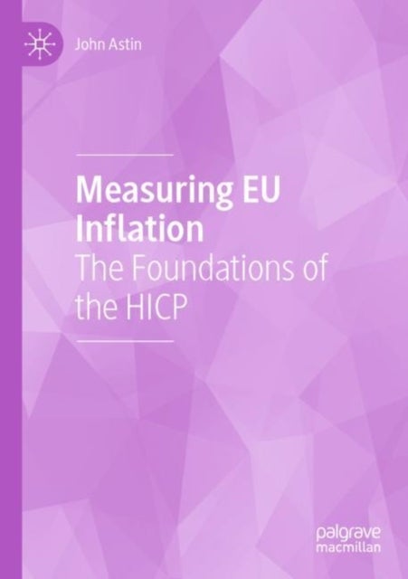 Measuring EU Inflation - The Foundations of the HICP