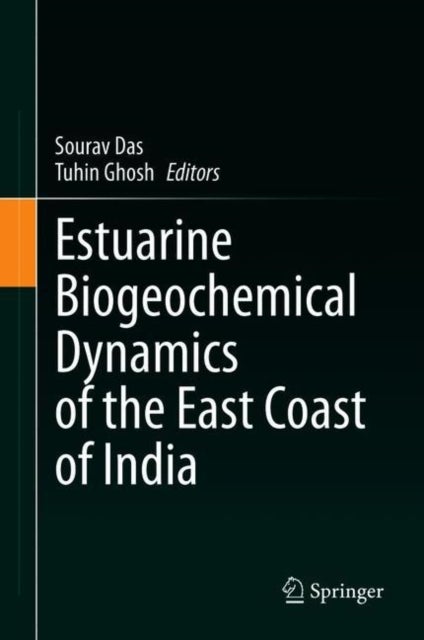 Estuarine Biogeochemical Dynamics of the East Coast of India