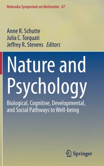 Nature and Psychology - Biological, Cognitive, Developmental, and Social Pathways to Well-being
