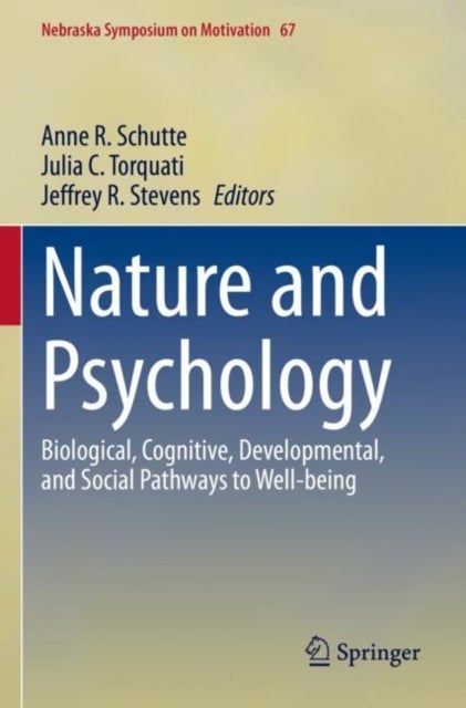 Nature and Psychology - Biological, Cognitive, Developmental, and Social Pathways to Well-being