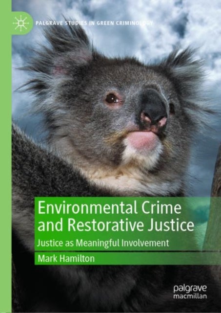 Environmental Crime and Restorative Justice - Justice as Meaningful Involvement