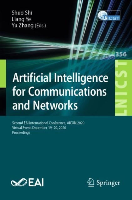Artificial Intelligence for Communications and Networks - Second EAI International Conference, AICON 2020, Virtual Event, December 19-20, 2020, Proceedings