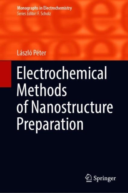 Electrochemical Methods of Nanostructure Preparation