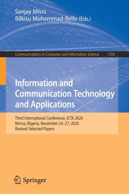 Information and Communication Technology and Applications - Third International Conference, ICTA 2020, Minna, Nigeria, November 24–27, 2020, Revised Selected Papers