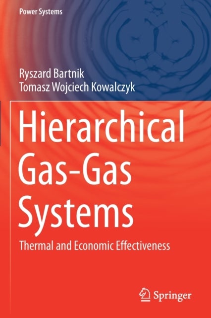 Hierarchical Gas-Gas Systems - Thermal and Economic Effectiveness