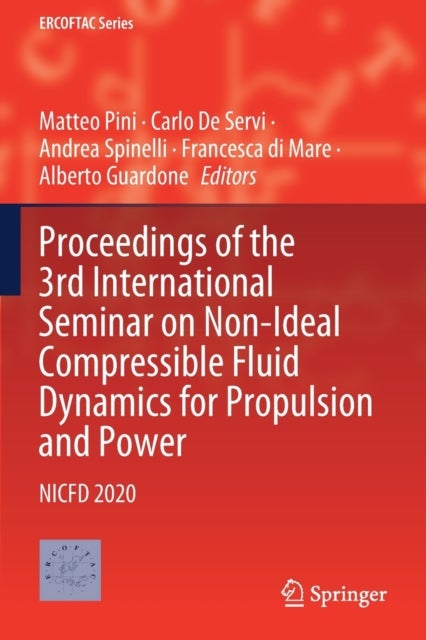 Proceedings of the 3rd International Seminar on Non-Ideal Compressible Fluid Dynamics for Propulsion and Power - NICFD 2020