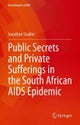 Public Secrets and Private Sufferings in the South African AIDS Epidemic