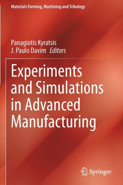 Experiments and Simulations in Advanced Manufacturing