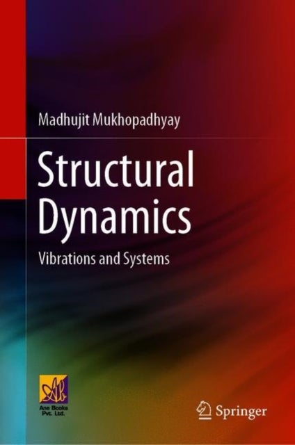 Structural Dynamics - Vibrations and Systems