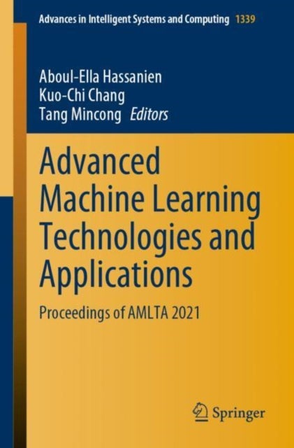 Advanced Machine Learning Technologies and Applications - Proceedings of AMLTA 2021