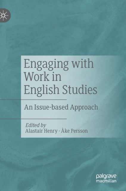Engaging with Work in English Studies - An Issue-based Approach
