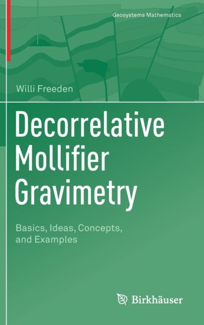 Decorrelative Mollifier Gravimetry - Basics, Ideas, Concepts, and Examples