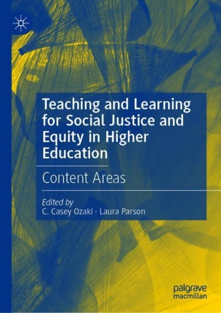 Teaching and Learning for Social Justice and Equity in Higher Education - Content Areas