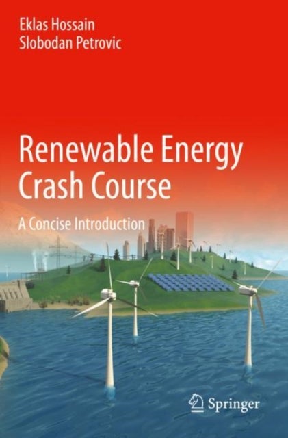Renewable Energy Crash Course - A Concise Introduction