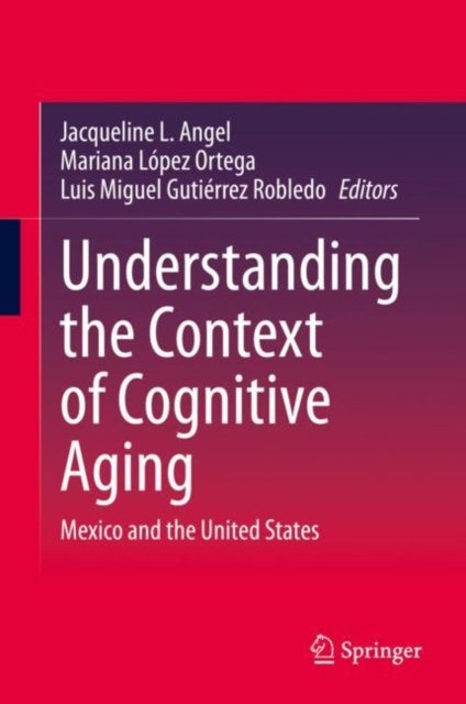Understanding the Context of Cognitive Aging - Mexico and the United States