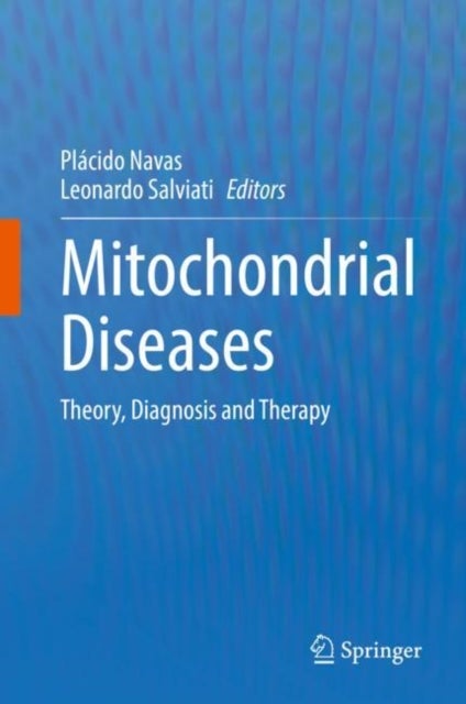 Mitochondrial Diseases - Theory, Diagnosis and Therapy