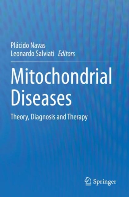 Mitochondrial Diseases - Theory, Diagnosis and Therapy