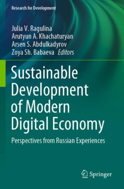 Sustainable Development of Modern Digital Economy - Perspectives from Russian Experiences