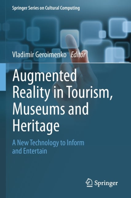 Augmented Reality in Tourism, Museums and Heritage - A New Technology to Inform and Entertain