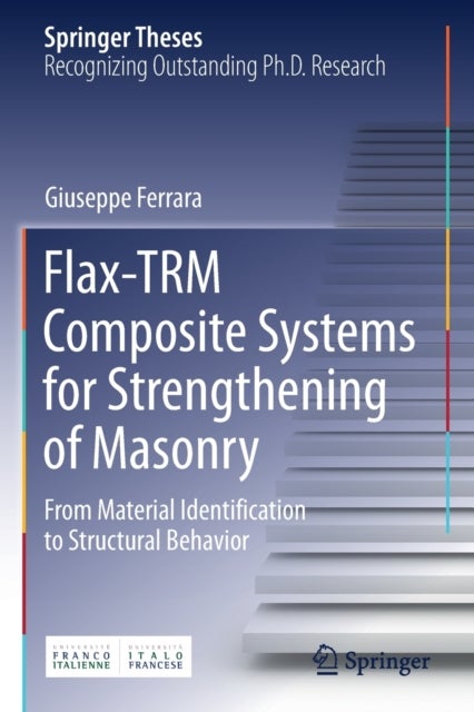 Flax-TRM Composite Systems for Strengthening of Masonry - From Material Identification to Structural Behavior