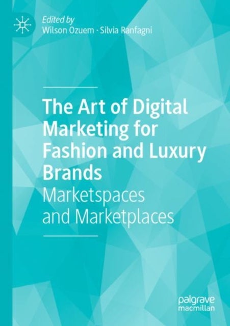 The Art of Digital Marketing for Fashion and Luxury Brands - Marketspaces and Marketplaces
