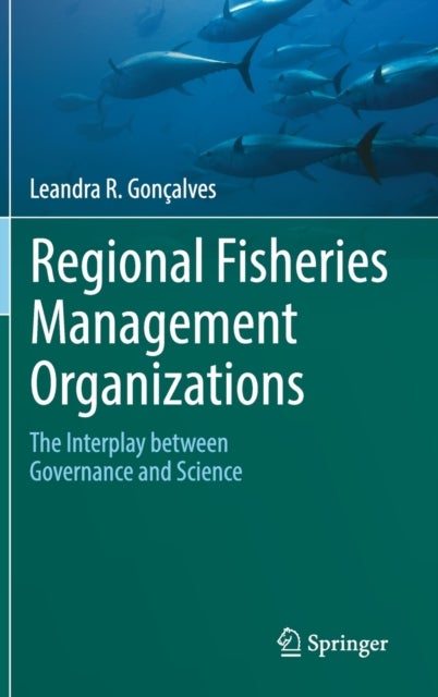 Regional Fisheries Management Organizations - The interplay between governance and science