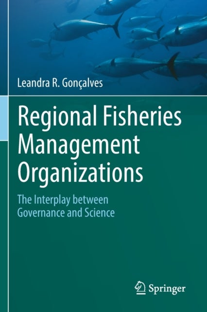 Regional Fisheries Management Organizations - The interplay between governance and science