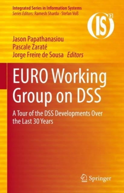 EURO Working Group on DSS - A Tour of the DSS Developments Over the Last 30 Years
