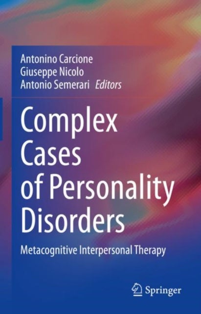 Complex Cases of Personality Disorders - Metacognitive Interpersonal Therapy