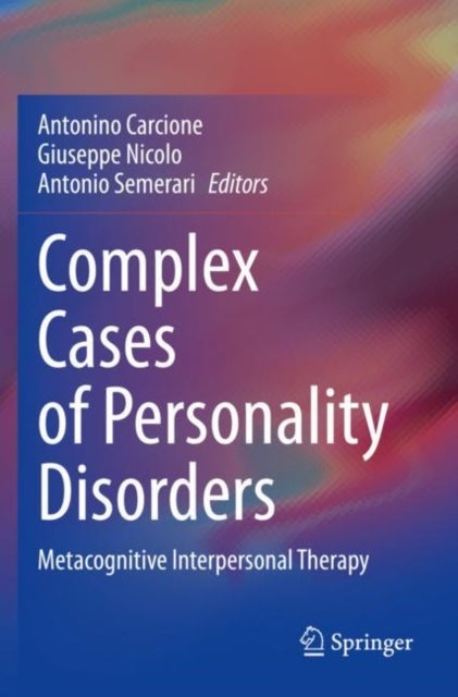 Complex Cases of Personality Disorders - Metacognitive Interpersonal Therapy