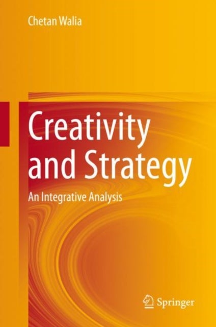 Creativity and Strategy - An Integrative Analysis