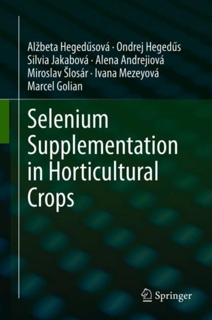 Selenium Supplementation in Horticultural Crops