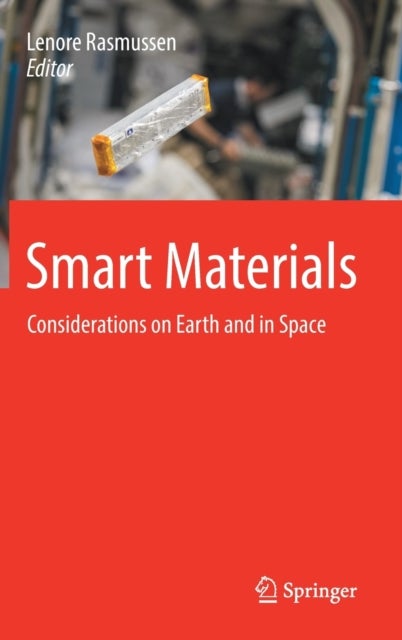 Smart Materials - Considerations on Earth and in Space