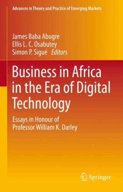 Business in Africa in the Era of Digital Technology - Essays in Honour of Professor William Darley