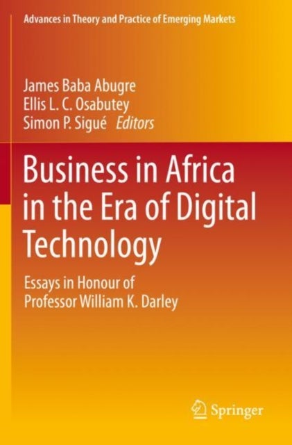 Business in Africa in the Era of Digital Technology - Essays in Honour of Professor William Darley