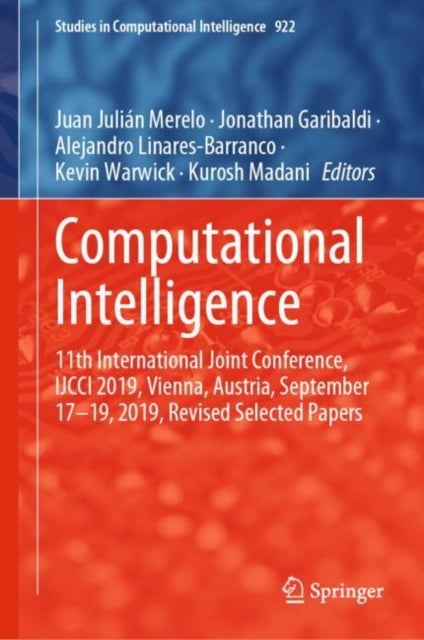 Computational Intelligence - 11th International Joint Conference, IJCCI 2019, Vienna, Austria, September 17–19, 2019, Revised Selected Papers