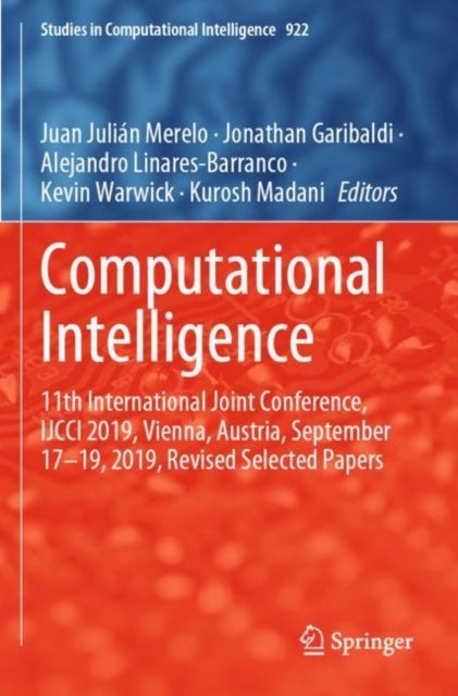 Computational Intelligence - 11th International Joint Conference, IJCCI 2019, Vienna, Austria, September 17–19, 2019, Revised Selected Papers