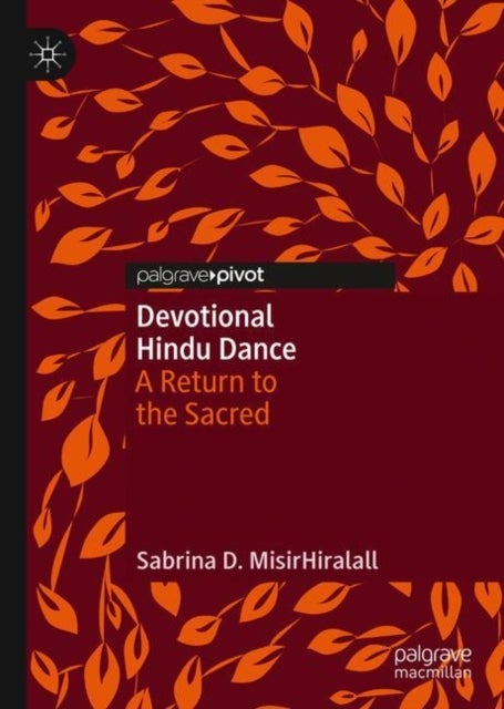 Devotional Hindu Dance - A Return to the Sacred