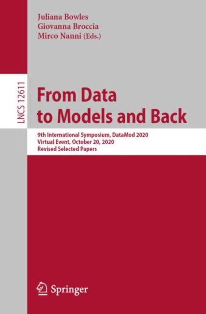 From Data to Models and Back - 9th International Symposium, DataMod 2020, Virtual Event, October 20, 2020, Revised Selected Papers