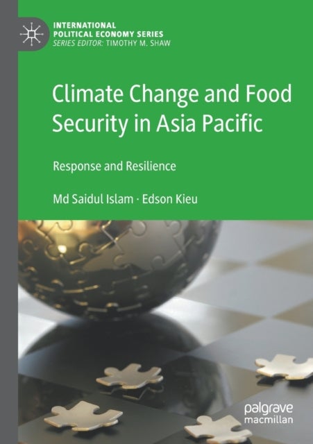 Climate Change and Food Security in Asia Pacific - Response and Resilience