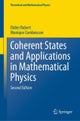 Coherent States and Applications in Mathematical Physics