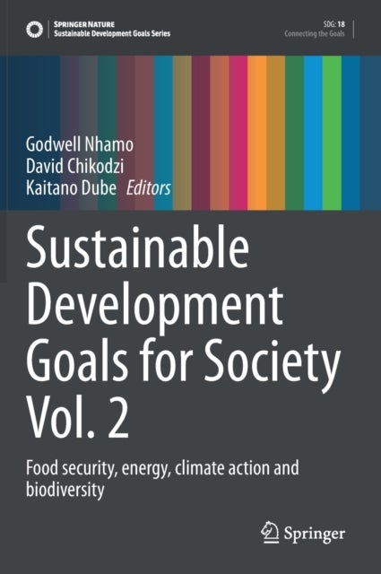 Sustainable Development Goals for Society Vol. 2 - Food security, energy, climate action and biodiversity
