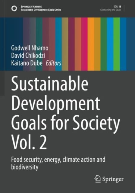 Sustainable Development Goals for Society Vol. 2 - Food security, energy, climate action and biodiversity
