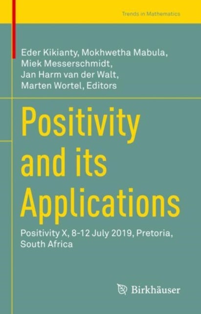 Positivity and its Applications - Positivity X, 8-12 July 2019, Pretoria, South Africa