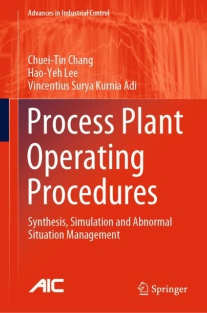 Process Plant Operating Procedures - Synthesis, Simulation and Abnormal Situation Management
