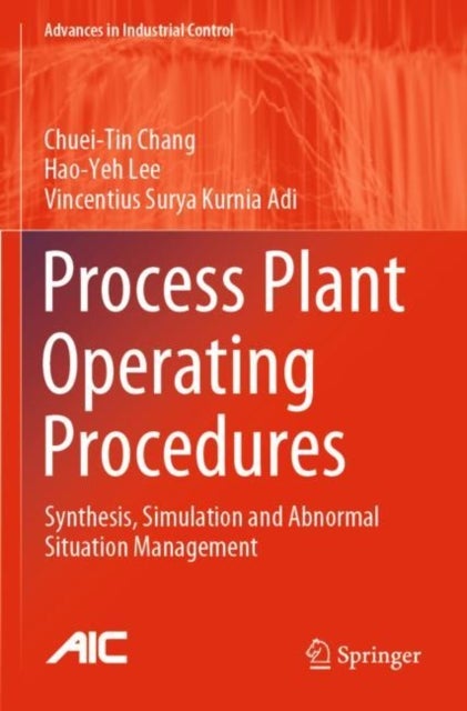 Process Plant Operating Procedures - Synthesis, Simulation and Abnormal Situation Management