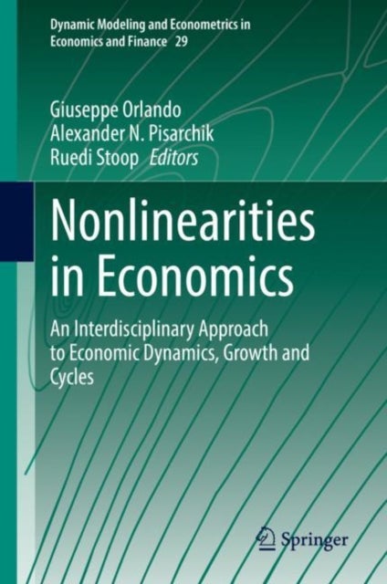 Nonlinearities in Economics - An Interdisciplinary Approach to Economic Dynamics, Growth and Cycles