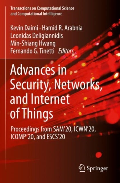 Advances in Security, Networks, and Internet of Things - Proceedings from SAM'20, ICWN'20, ICOMP'20, and ESCS'20