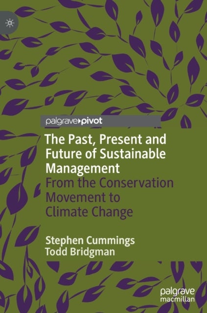 The Past, Present and Future of Sustainable Management - From the Conservation Movement to Climate Change