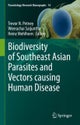 Biodiversity of Southeast Asian Parasites and Vectors causing Human Disease